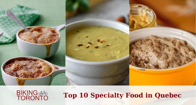 Top 10 Specialty Food in Quebec You Absolutely Have To Try